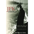 JFK and the Unspeakable: Why He Died and Why It Matters - Hardcover