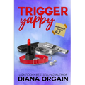 Trigger Yappy: A Mystery - Paperback