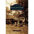 Highland Park: Settlement to the 1920s