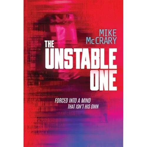 The Unstable One: A Markus Murphy Thriller - Hardcover