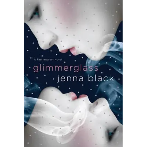 Glimmerglass: A Faeriewalker Novel - Paperback