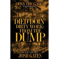 Died Doin' Dirty Work: From the Dump - Paperback