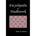 Encyclopedia of Needlework (Fully Illustrated) - Paperback