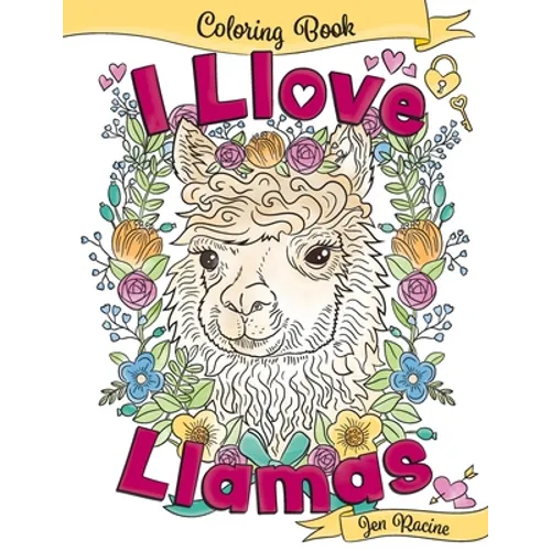 I Llove Llamas Coloring Book - Paperback