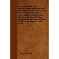 Engines Of War - Or, Historical And Experimental Observations On Ancient And Modern Warlike Machines And Implements, Including The Manufacture Of Guns