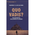 Quo Vadis?: The Existential Challenges of Leaders - Hardcover