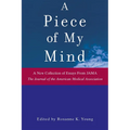 A Piece of My Mind - Hardcover