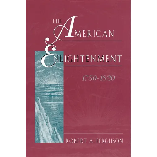 The American Enlightenment, 1750-1820
