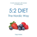 5: 2 Diet - The Nordic Way: 4-week meal plan with recipes for fasting days - Paperback