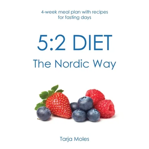 5: 2 Diet - The Nordic Way: 4-week meal plan with recipes for fasting days - Paperback