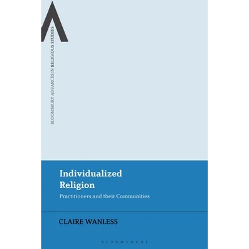 Individualized Religion: Practitioners and Their Communities - Paperback