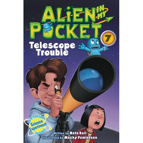 Alien in My Pocket #7: Telescope Troubles - Paperback
