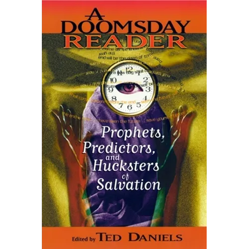 A Doomsday Reader: Prophets, Predictors, and Hucksters of Salvation - Paperback