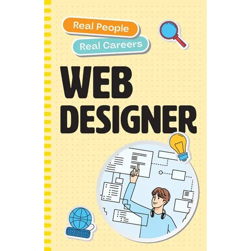 Web Designer: Real People, Real Careers - Paperback