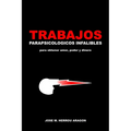 Trabajos Parapsicológicos Infalibles para obtener amor, poder y dinero - Paperback