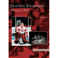 Skating Engineers: Hockey at RPI