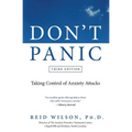 Don't Panic: Taking Control of Anxiety Attacks - Paperback