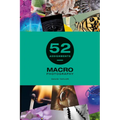 52 Assignments: Macro Photography - Hardcover