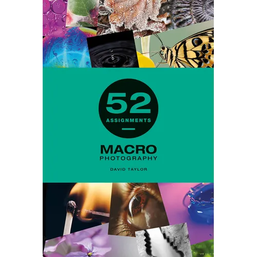 52 Assignments: Macro Photography - Hardcover