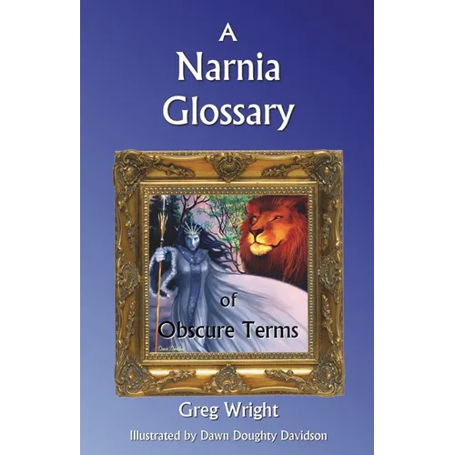 A Narnia Glossary of Obscure Terms - Paperback
