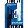 Choosing Equality: Essays and Narratives on the Desegregation Experience - Paperback