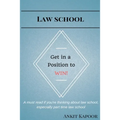 Law School: Get in a Position to WIN!: A must read if you're thinking about law school, especially part time law school