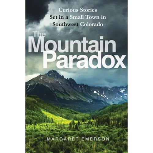 The Mountain Paradox: Curious Short Stories with a Psychological Twist - Paperback