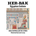 Her-Bak: Egyptian Initiate - Paperback