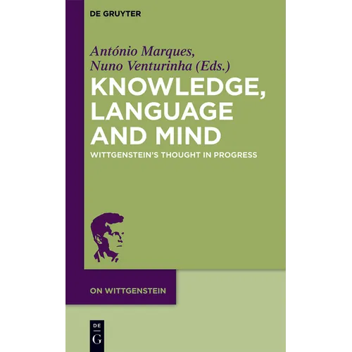 Knowledge, Language and Mind: Wittgenstein's Thought in Progress - Paperback