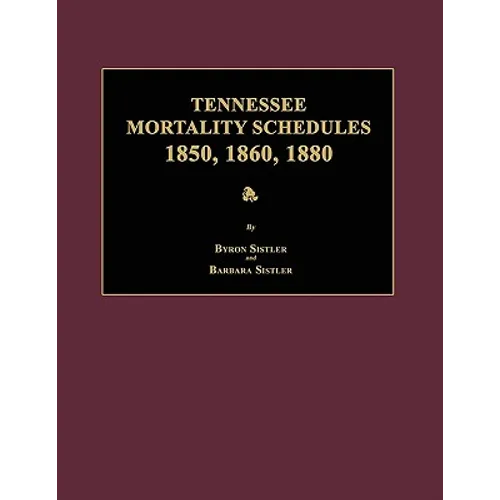 Tennessee Mortality Schedules 1850, 1860, 1880