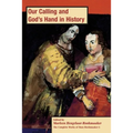 Our Calling and God's hand in History, PB (vol 6) - Paperback