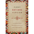 First Nations Version: An Indigenous Bible Translation of the New Testament - Paperback