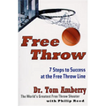 Free Throw: 7 Steps to Success at the Free Throw Line - Paperback