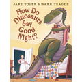 How Do Dinosaurs Say Good Night? - Paperback