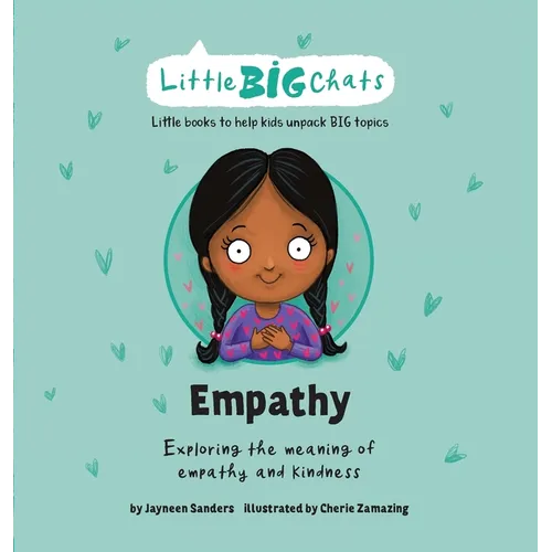 Empathy: Exploring the meaning of empathy and kindness - Hardcover