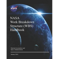 NASA Work Breakdown Structure (WBS) Handbook: NASA SP-2016-3404 Rev.1 - Paperback