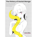The History of Hentai Manga: An Expressionist Examination of Eromanga - Paperback