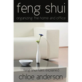 Feng Shui: Organizing the Home and Office Feng Shui Rules Explained - Paperback