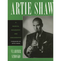 Artie Shaw: A Musical Biography and Discography - Paperback