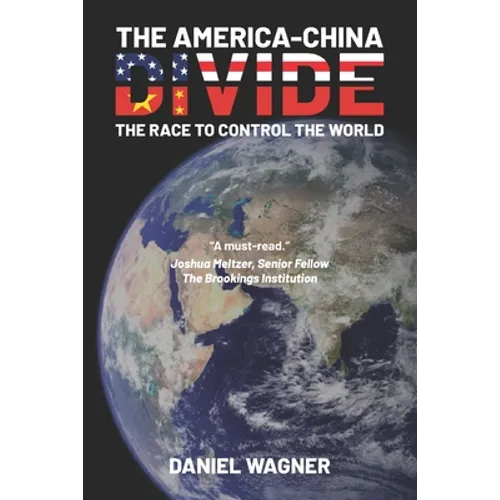 The America-China Divide: The Race to Control the World - Paperback