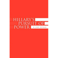 Hillary's Pursuit of Power - Paperback