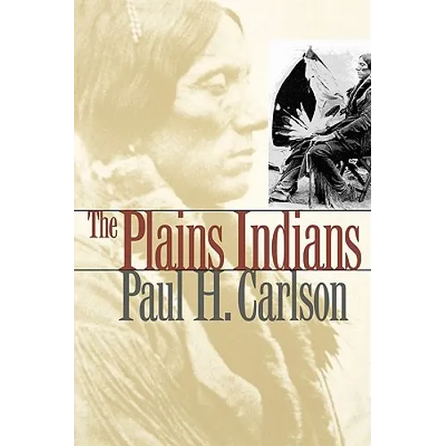 The Plains Indians: Volume 19