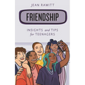 Friendship: Insights and Tips for Teenagers - Paperback