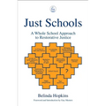 Just Schools: A Whole School Approach to Restorative Justice - Paperback