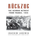 Rückzug: The German Retreat from France, 1944