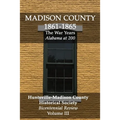Madison County 1861-1865: The War Years: Bicentennial Review Volume III