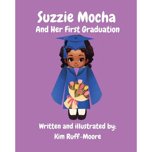 Suzzie Mocha And Her First Graduation - Paperback