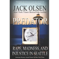 Predator: Rape and Injustice in Seattle