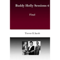 Buddy Holly Sessions: 6 Final - Paperback