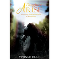 Daughter Arise: A Journey from Devastation to Restoration - Paperback